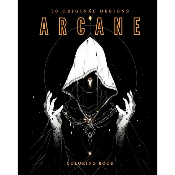 Arcane (Coloring Book): 50 Original Designs, (Paperback)