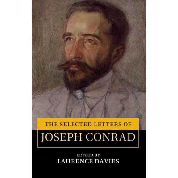 Cambridge Edition of the Letters of Jose The Selected Letters of Joseph Conrad, (Hardcover)