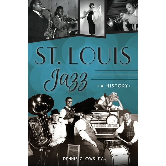 St. Louis Jazz: A History, (Paperback)