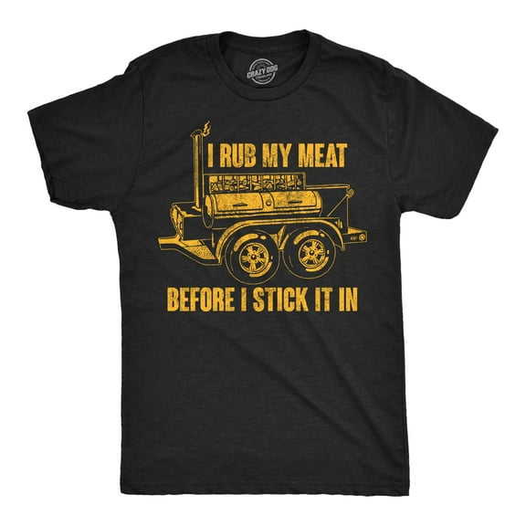 Mens Funny T Shirts I Rub My Meat Before I Stick It In Sarcastic Grilling Tee for Men Graphic Tees