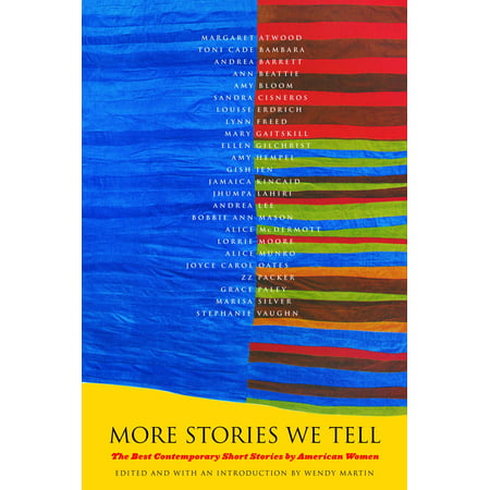 More Stories We Tell : The Best Contemporary Short Stories by North American