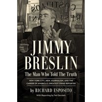 Jimmy Breslin: The Man Who Told the Truth, (Hardcover)