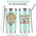 thumbnail image 2 of In My Teacher Era Cup Tumbler Cool Teacher Gifts Back To School End Of Year Future Teacher New Tutor Retirement Thank You Teacher Appreciation Drinking Cups 20 Oz Gifts Ideas, 2 of 6