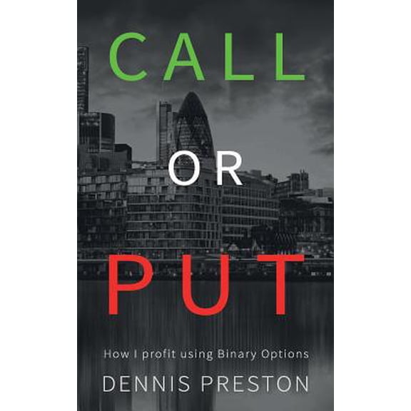 Pre-Owned CALL or PUT: How I profit using Binary Options (Paperback) 1539606058 9781539606055