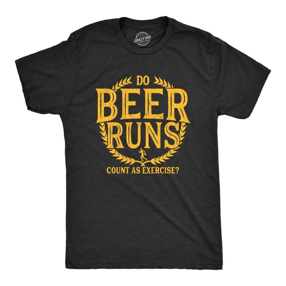 Mens Do Beer Runs Count As Exercise T Shirt Funny Drinking Novelty Runner Fitness Tee Graphic Tees