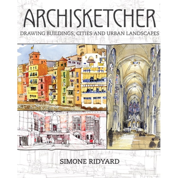 Pre-Owned Archisketcher: Drawing Buildings, Cities and Landscapes (Paperback) 1440340919 9781440340918