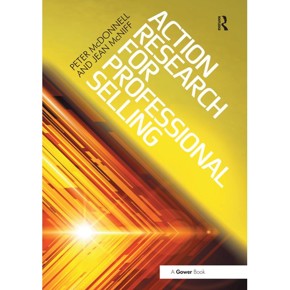 Action Research for Professional Selling, (Paperback)