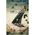 thumbnail image 1 of Fantastic Americana PAPERBACK –  2021 by Josh Rountree, 1 of 1