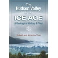 thumbnail image 1 of Pre-Owned The Hudson Valley in the Ice Age: A Geological History & Tour (Paperback) 1883789729 9781883789725, 1 of 1