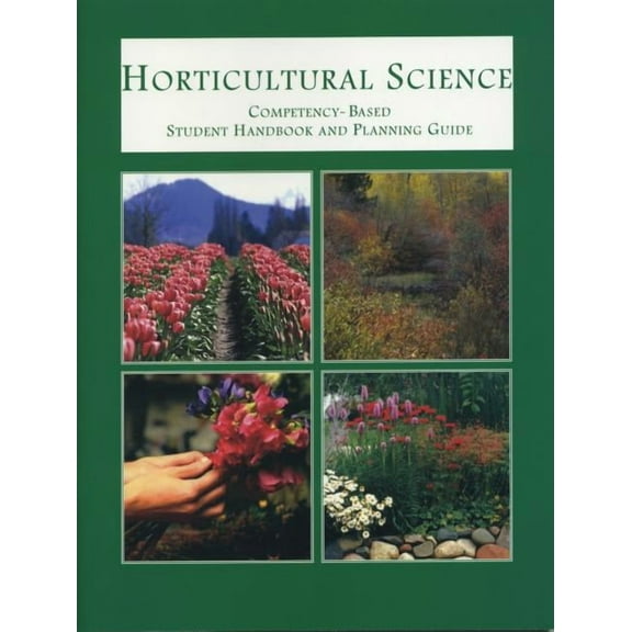Horticultural Science : Compentency-Based Student Handbook and Planning Guide (Paperback)