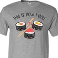 thumbnail image 4 of Inktastic Kawaii How I Roll Sushi T-Shirt, 4 of 5