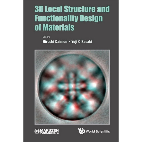 3D Local Structure and Functionality Design of Materials, (Hardcover)