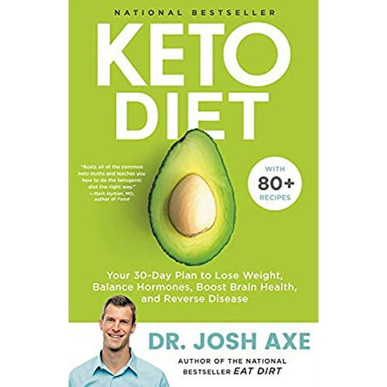Keto Diet : Your 30-Day Plan To Lose Weight, Balance Hormones, Boost Brain  Health, And Reverse Disease (Hardcover) - Walmart.Com