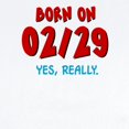 thumbnail image 2 of CafePress - Born On 02/29 Infant Bodysuit - Baby Light Bodysuit, Size Newborn - 24 Months, 2 of 4