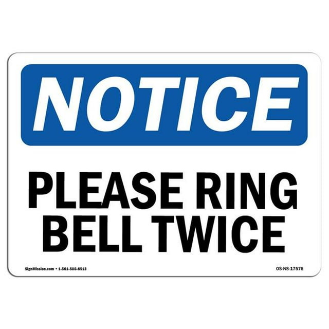 SignMission OS-NS-A-1824-L-17576 18 x 24 in. OSHA Notice Sign - Please Ring Bell Twice