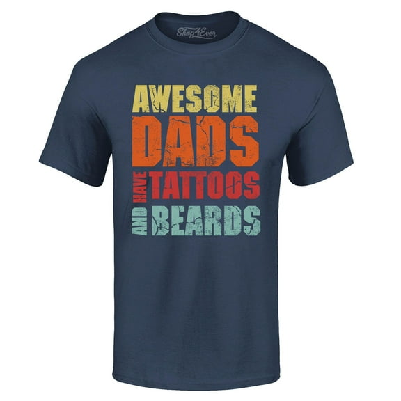 Shop4Ever Men's Awesome Dads Have Tattoos and Beards Graphic T-shirt XXX-Large Navy