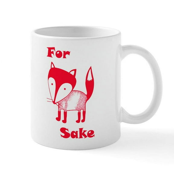 CafePress - For Fox Sake Mugs - 11 oz Ceramic Mug - Novelty Coffee Tea Cup