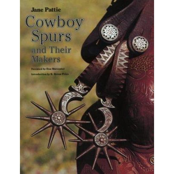Pre-Owned Cowboy Spurs and Their Makers (Centennial Series of the Association of Former Students, Texas A&M University) (Hardcover) 0890963436 9780890963432