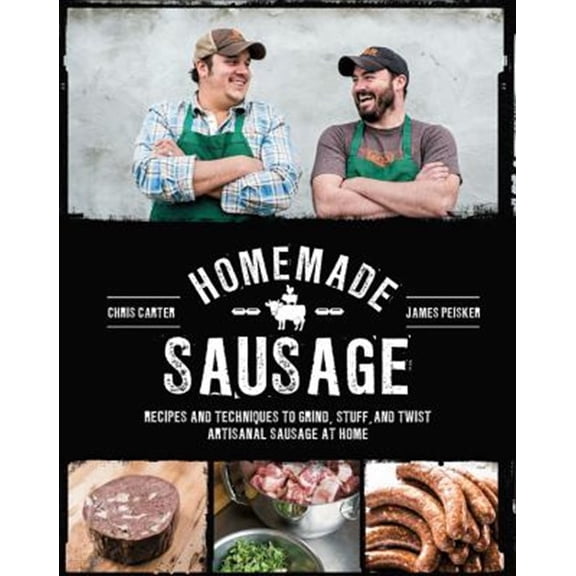Pre-Owned Homemade Sausage: Recipes and Techniques to Grind, Stuff, and Twist Artisanal Sausage at Home (Paperback) 1631590731 9781631590733