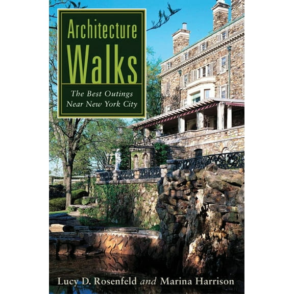 Architecture Walks : The Best Outings Near New York City (Paperback)