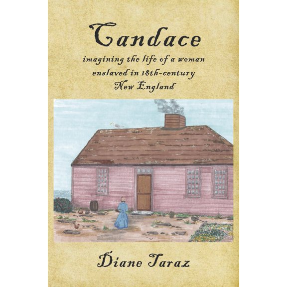 Candace : Imagining the Life of a Woman Enslaved in 18th-Century New England (Paperback)
