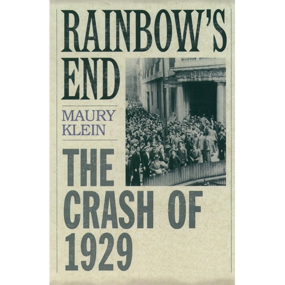 Pivotal Moments in American History Rainbow's End: The Crash of 1929, (Paperback)