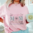 thumbnail image 3 of Happy Mother's Day T-Shirt, Best Mom Ever TShirt, Mother's Day Gift, Mom Shirt, Gift for Mom Mama Tee, 3 of 7