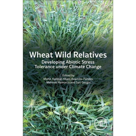 Wheat Wild Relatives: Developing Abiotic Stress Tolerance Under Climate Change, (Paperback)