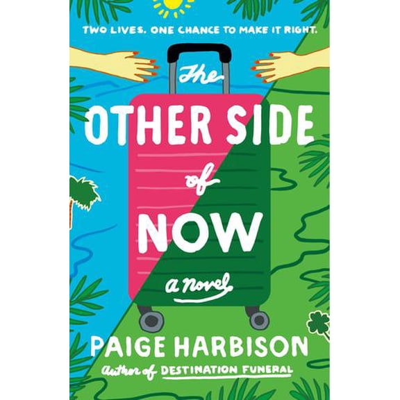 The Other Side of Now: A Novel