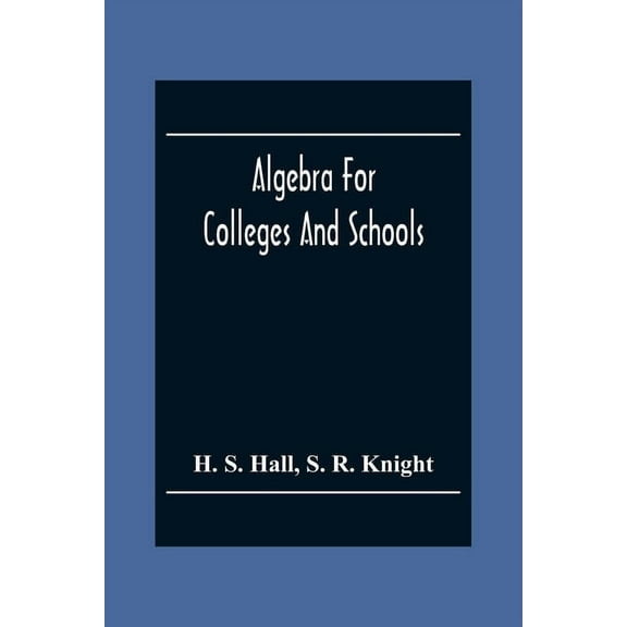 Algebra For Colleges And Schools, (Paperback)