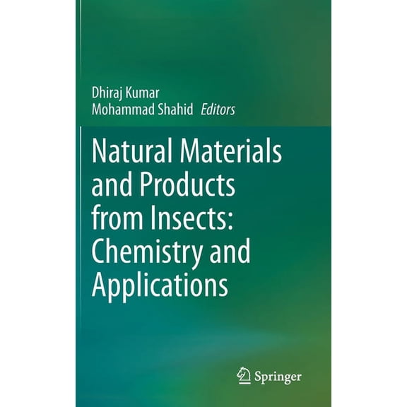 Natural Materials and Products from Insects: Chemistry and Applications, (Hardcover)