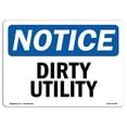 thumbnail image 1 of SignMission OS-NS-A-1218-L-11048 12 x 18 in. OSHA Notice Sign - Dirty Utility, 1 of 1