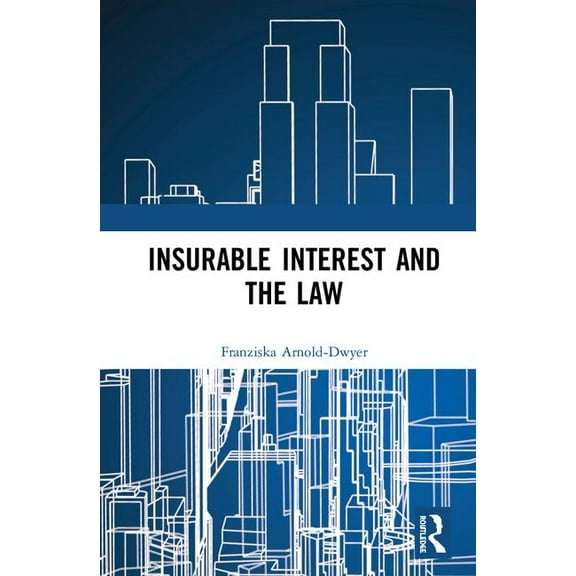Insurable Interest and the Law, (Hardcover)