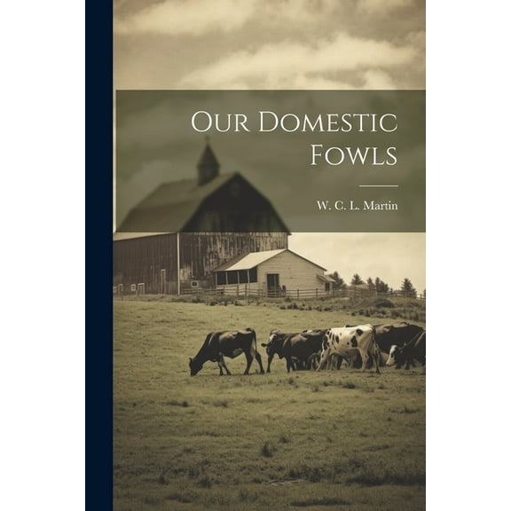 Our Domestic Fowls (Paperback)