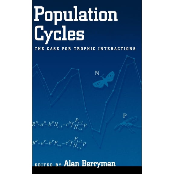 Population Cycles: The Case for Trophic Interactions, (Hardcover)