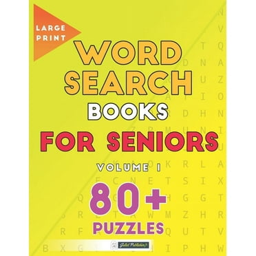 Word Search Books for Seniors: Large Print Word Search Books For Seniors : 80  Gentle Brain Puzzles For Men And Women: Volume 1: A Great Gift Idea (Series #1) (Paperback)