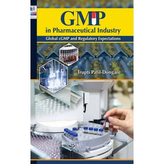 GMP in Pharmaceutical Industry: Global cGMP and Regulatory Expectations (Hardcover)