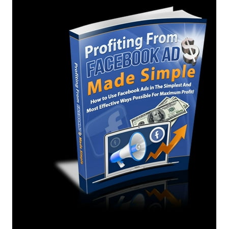 Profiting From Facebook Ads - eBook (Best Facebook Ads Course)