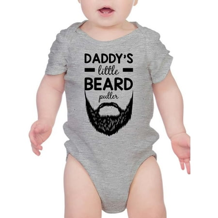 

Daddy s Little Beard Puller. Bodysuit Infant -Smartprints Designs 6 Months