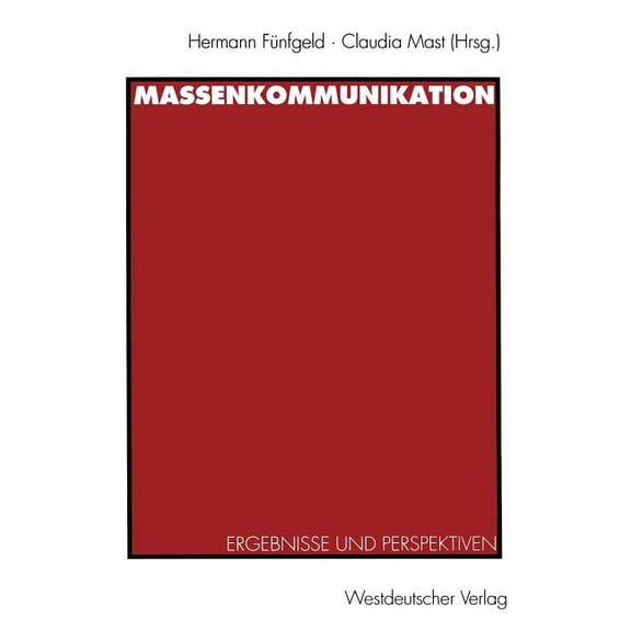 Massenkommunikation: Ergebnisse Und Perspektiven, (Paperback)