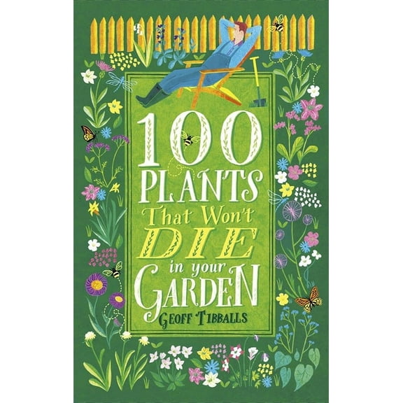 100 Plants That Won't Die in Your Garden (Paperback)