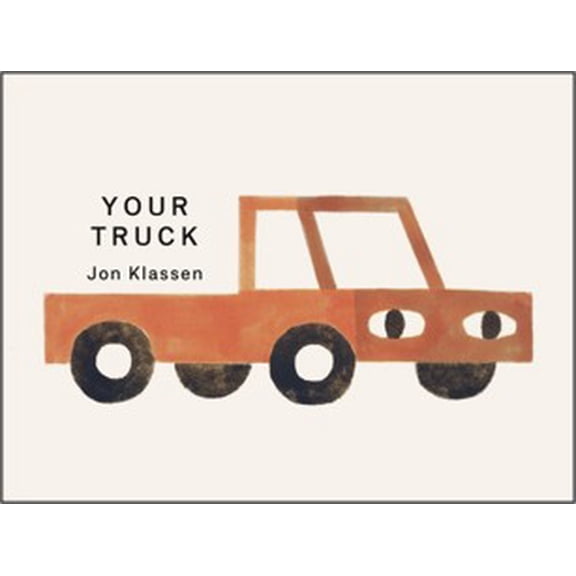 Your Truck: (a Board Book with Minimalist Illustrations That Explores Ownership, Imagination, and Perspective) (Board Book)