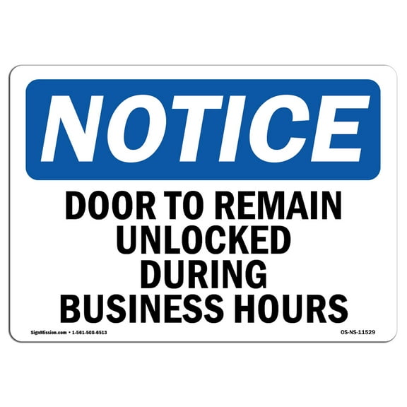 OSHA Notice Sign - Door To Remain Unlocked During Business Hours | Plastic Sign | Protect Your Business, Work Site, Warehouse & Shop Area | Made in the USA
