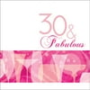 Club Pack of 192 "30 and Fabulous" Birthday Premium 3-Ply Disposable Lunch Napkins 6.5"