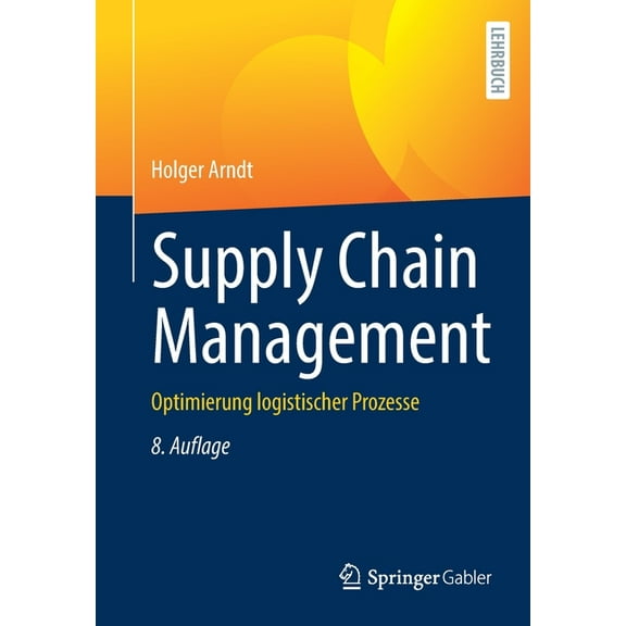 Supply Chain Management: Optimierung Logistischer Prozesse, (Paperback)