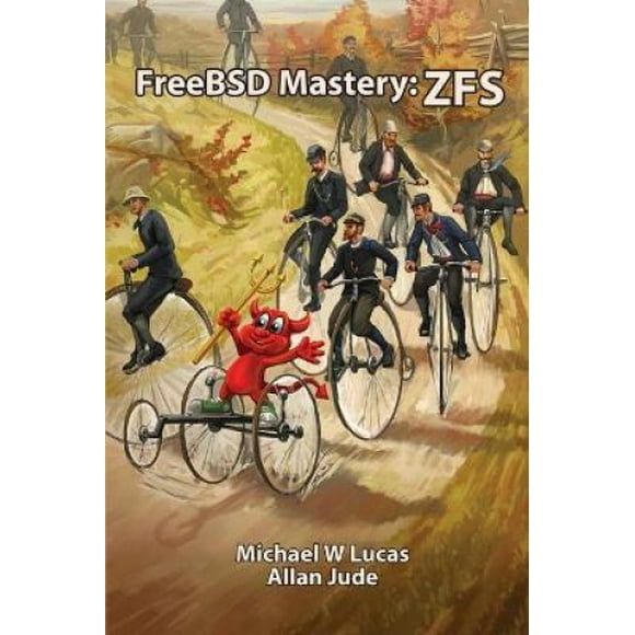 FreeBSD Mastery: Zfs (It Mastery)