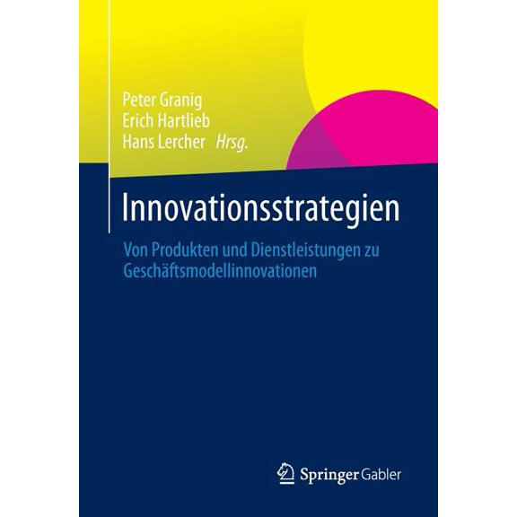 Innovationsstrategien: Von Produkten Und Dienstleistungen Zu Geschäftsmodellinnovationen, (Paperback)