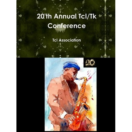 20'th Annual Tcl/Tk Conference (Paperback)