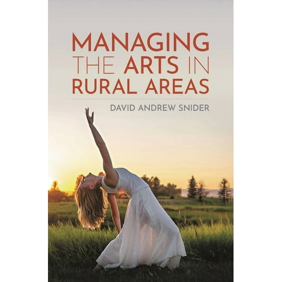 Managing the Arts in Rural Areas, (Paperback)