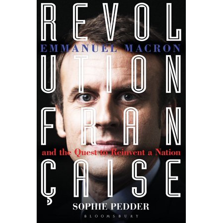 emmanuel macron revolution revolution fran 231 aise emmanuel macron and the quest to emmanuel macron revolution revolution fran 231 aise emmanuel macron and the quest to
